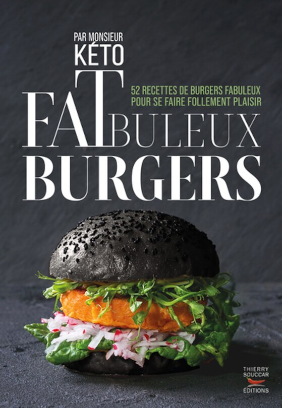 Couverture_Fatbuleux burgers : 52 recettes insolites pour tous les burger lovers