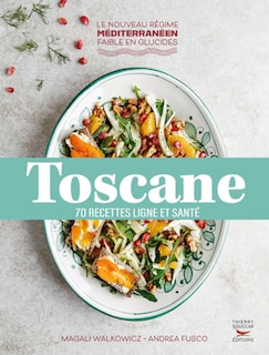 Front cover_Toscane : 70 recettes ligne et sant&eacute;