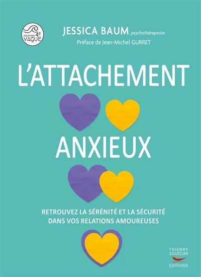Front cover_L'attachement anxieux : retrouvez la sérénité et la sécurité dans vos relations amoureuses