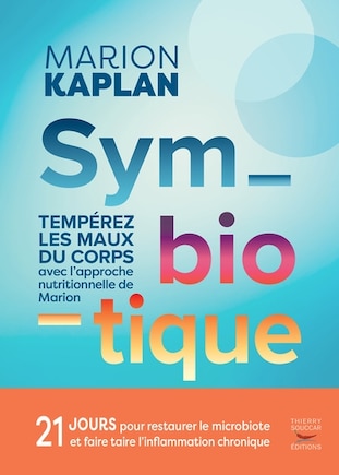 Symbiotique: Méthode Kaplan contre l'inflammation chronique (La)