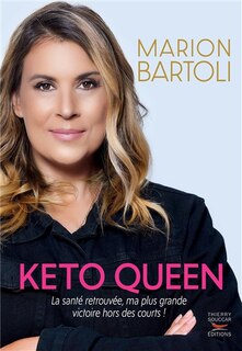 Couverture_Keto queen : la santé retrouvée, ma plus grande victoire hors des courts !