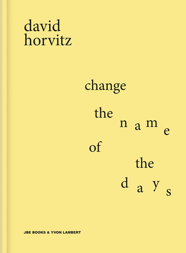 Couverture_David Horvitz: Change The Name Of The Days