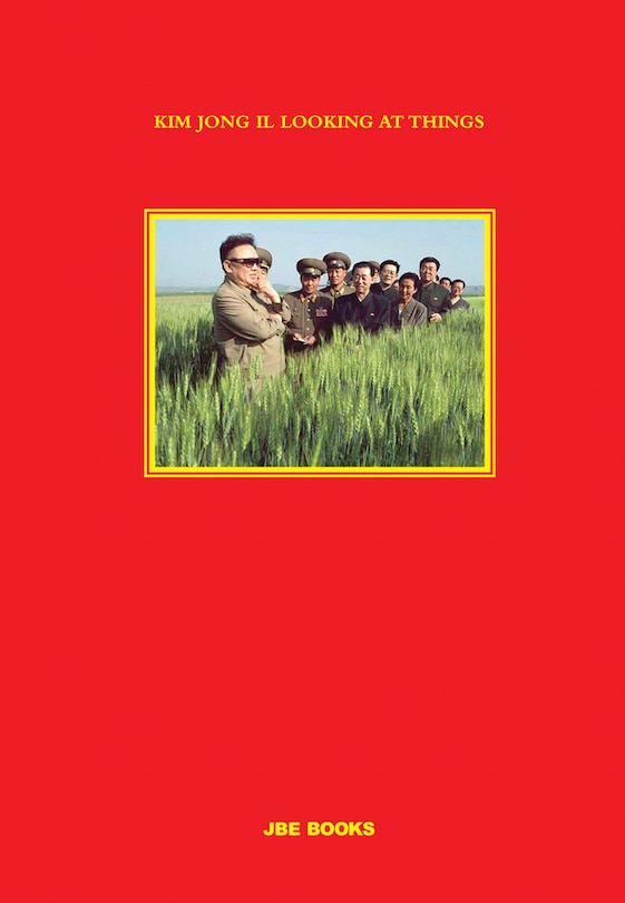 Front cover_Kim Jong Il Looking At Things