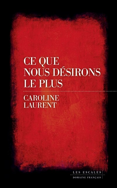 Front cover_Ce que nous désirons le plus