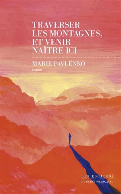 Front cover_Traverser les montagnes, et venir naître ici