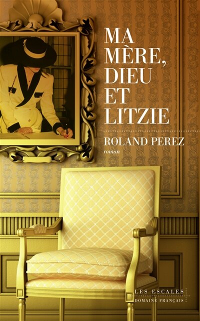 Front cover_Ma mère, Dieu et Litzie