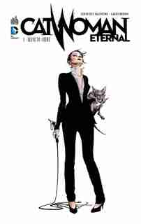 Catwoman eternel 01 : Reine du crime de Geneviève Valentine