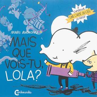 Front cover_Mais que vois-tu, Lola ?