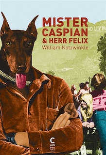 Couverture_Mister Caspian & Herr Felix