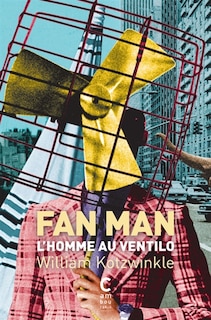 Front cover_Fan man : l'homme au ventilo