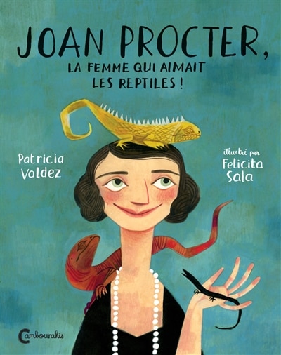 Couverture_Joan Procter, la femme qui aimait les reptiles !