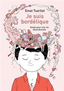 Front cover_Je suis bordélique : guide pour une vie désordonnée