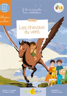 Front cover_Les chevaux du vent : je lis et l'enrichis mon vocabulaire : 7 à 10 ans