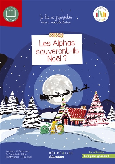 Front cover_Les Alphas sauveront-ils Noël ? : je lis et j'enrichis mon vocabulaire : 7-10 ans