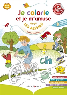 Couverture_Je colorie et je m'amuse avec les Alphas : vive les vacances ! : 4-6 ans