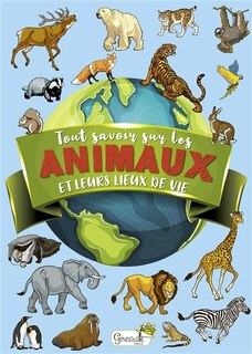 Front cover_Tout savoir sur les animaux et leurs lieux de vie