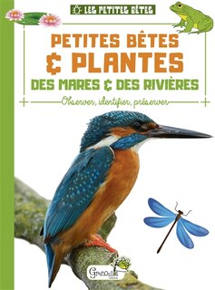 Couverture_Petites bêtes & plantes des mares & des rivières