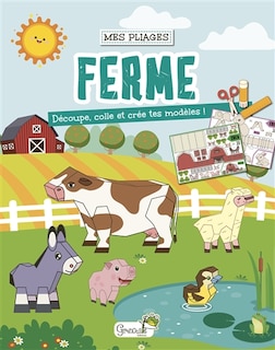 Ferme: découpe, colle et crée tes modèles !