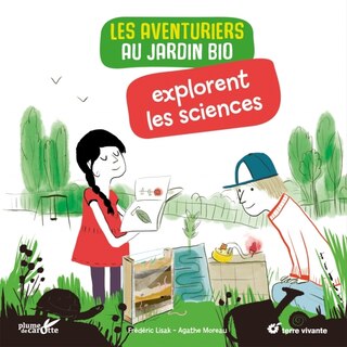 Front cover_Les aventuriers au jardin bio explorent les sciences