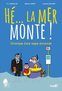 Couverture_Hé... la mer monte ! : chronique d'une vague annoncée