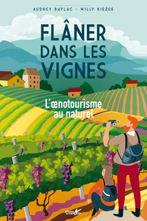 Couverture_Flâner dans les vignes : l'oenotourisme au naturel