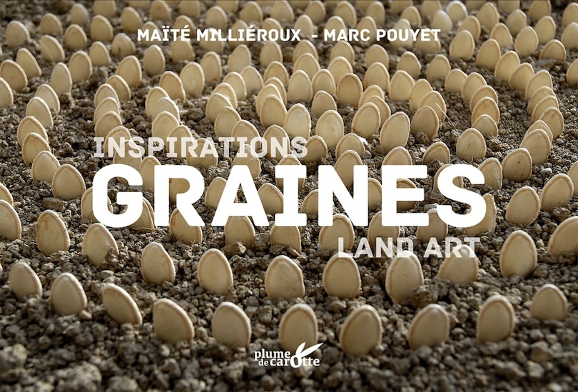Graines: inspirations land art