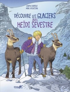 Front cover_Découvre les glaciers avec Heïdi Sevestre
