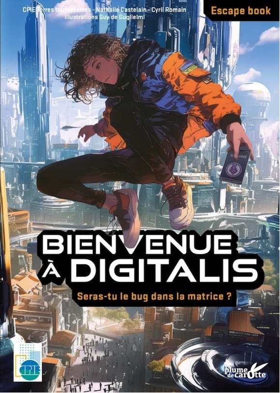 Bienvenue à Digitalis: seras-tu le bug dans la matrice ?