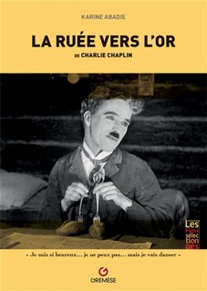 Front cover_La ruée vers l'or (The gold rush, 1925), de Charlie Chaplin