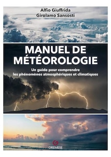Couverture_Manuel de météorologie : un guide pour comprendre les phénomènes atmosphériques et climatiques