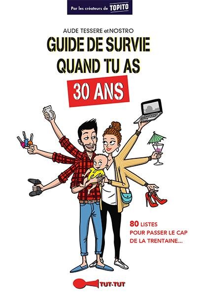 Front cover_Guide de survie quand tu as 30 ans : 80 listes pour passer le cap de la trentaine...
