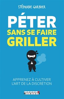 Péter sans se faire griller: apprenez à cultiver l'art de la discrétion