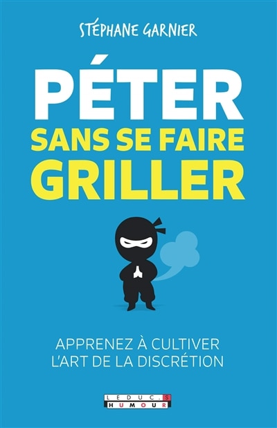Péter sans se faire griller: apprenez à cultiver l'art de la discrétion