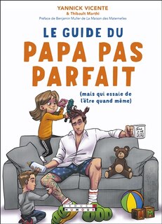 Front cover_Le guide du papa pas parfait (mais qui essaie de l'être quand même)
