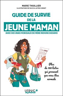 Couverture_Guide de survie de la jeune maman (avec des vrais morceaux de mère indigne dedans)