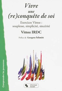Front cover_Vivre une (re)conquête de soi : exercices Vittoz : souplesse, simplicité, sincérité