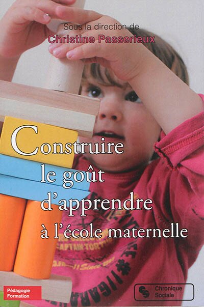Couverture_Construire le goût d'apprendre à l'école maternelle