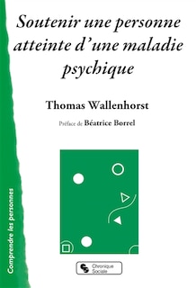 Couverture_Soutenir une personne atteinte d'une maladie psychique