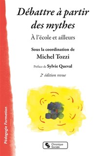 Front cover_Débattre à partir des mythes à l'école et ailleurs