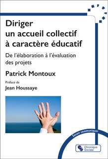 Front cover_Diriger un accueil collectif à caractère éducatif : de l'élaboration à l'évaluation des projets