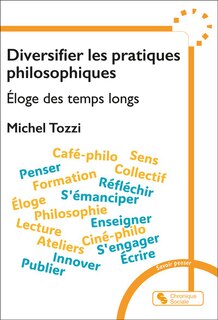 Front cover_Diversifier les pratiques philosophiques : éloge des temps longs