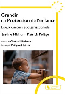 Front cover_Grandir en protection de l'enfance : enjeux cliniques et organisationnels