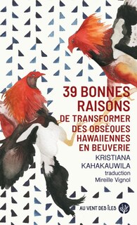 Couverture_39 bonnes raisons de transformer des obsèques hawaiiennes en beuverie