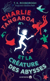 Front cover_Charlie Tangaroa et la créature des abysses