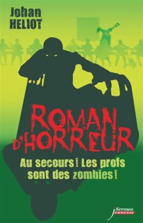 Couverture_Au secours ! Les profs sont des zombies !