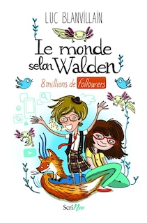 Front cover_Le monde selon Walden : 8 millions de followers