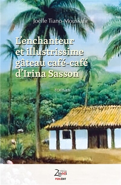 Couverture_L'enchanteur et illustrissime gâteau café-café d'Irina Sasson