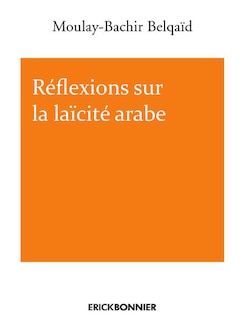 Couverture_R&eacute;flexions sur la la&iuml;cit&eacute; arabe