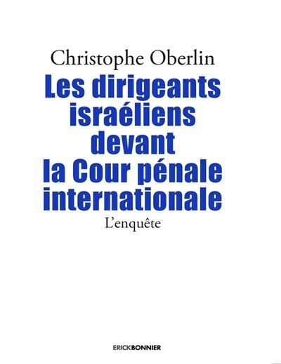 Couverture_Les dirigeants israéliens devant la Cour pénale internationale : l'enquête