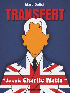 Transfert: je suis Charlie Watts